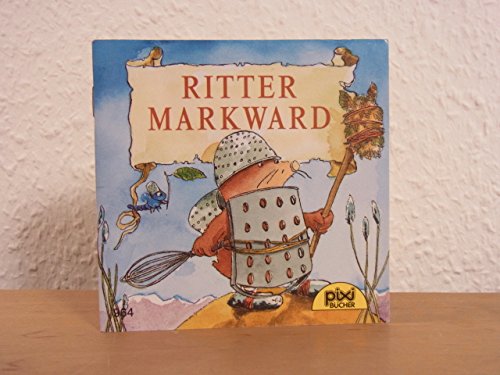 9783551039644: Ritter Markward. Pixi-Buch Nr. 964