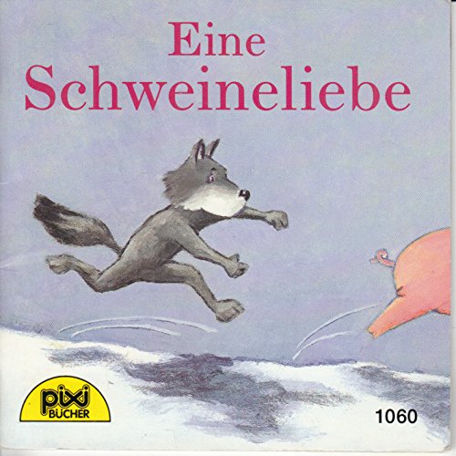 Beispielbild fr Eine Schweineliebe - Pixi-Buch Nr. 1060 - Einzeltitel aus Pixi-Serie 125 (aus Kassette) zum Verkauf von medimops