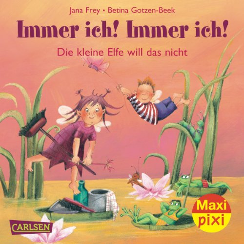 Stock image for Maxi-Pixi 86: Die kleine Elfe - Immer ich! Immer ich! for sale by medimops