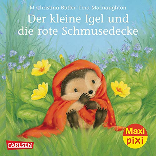 Maxi Pixi 140: Der kleine Igel und die rote Schmusedecke - Butler, M Christina und Tina Macnaughton