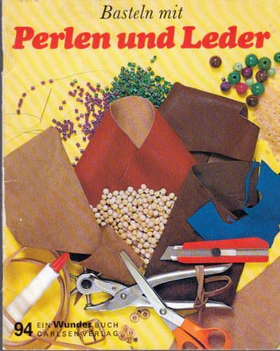 Stock image for Basteln mit Perlen und Leder. for sale by Antiquariat Herrmann