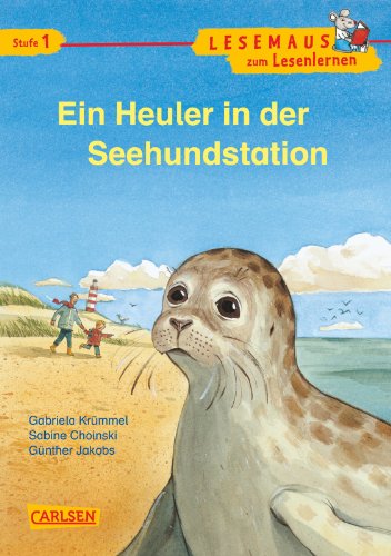 Stock image for LESEMAUS zum Lesenlernen Stufe 1, Band 312: Ein Heuler in der Seehundstation for sale by medimops