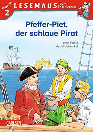 LESEMAUS zum Lesenlernen Stufe 2, Band 405: Pfeffer-Piet, der schlaue Pirat: Lesestufe 2 - Rudel, Imke