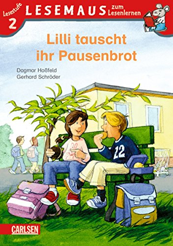 LESEMAUS zum Lesenlernen Stufe 2, Band 410: Lilli tauscht ihr Pausenbrot - Hoßfeld, Dagmar