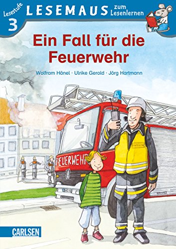 Stock image for LESEMAUS zum Lesenlernen Stufe 3, Band 505: Ein Fall fr die Feuerwehr: Lesestufe 3 for sale by medimops