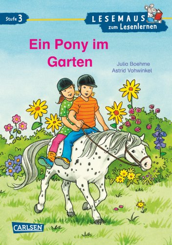 Beispielbild für LESEMAUS zum Lesenlernen Stufe 3, Band 521: Ein Pony im Garten: überarbeitete Neuausgabe zum Verkauf von medimops