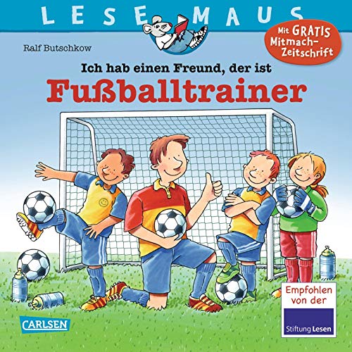 Beispielbild fr LESEMAUS 102: Ich hab einen Freund, der ist Fuballtrainer -Language: german zum Verkauf von GreatBookPrices