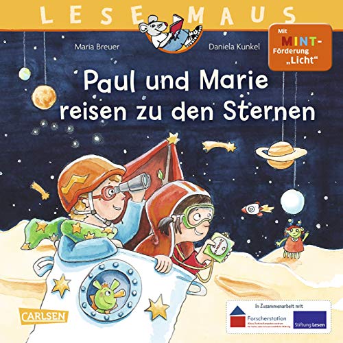 Stock image for LESEMAUS, Band 182: Paul und Marie reisen zu den Sternen: Mit MINT-Frderung "Licht" for sale by medimops