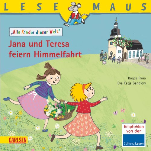 Stock image for LESEMAUS, Band 194: Jana und Teresa feiern Himmelfahrt: Alle Kinder dieser Welt for sale by medimops