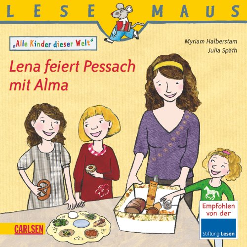 LESEMAUS, Band 197: Lena feiert Pessach mit Alma: Alle Kinder dieser Welt - Halberstam, Myriam