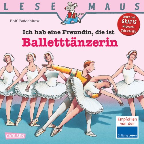 Stock image for Ich hab eine Freundin, die ist Ballettt?nzerin for sale by More Than Words