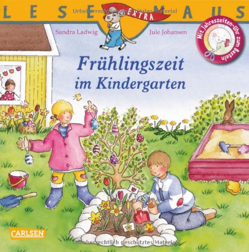 Stock image for LESEMAUS, Band 45: Frhlingszeit im Kindergarten: Mit Jahreszeiten-Uhr zum Basteln for sale by medimops