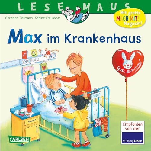 9783551089649: LESEMAUS 64: Max im Krankenhaus: Bilderbuch ab 3 Jahre | mit vielen Sachinfos rund ums Krankenhaus