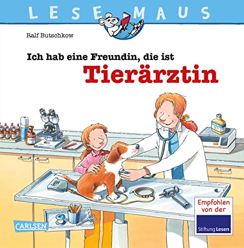 Stock image for LESEMAUS, Band 89: Ich hab eine Freundin, die ist Tierrztin -Language: german for sale by GreatBookPrices