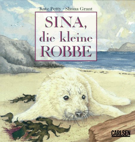 Stock image for Sina, die kleine Robbe for sale by Versandantiquariat Felix Mcke