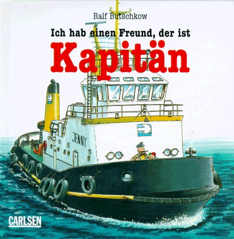 Stock image for Ich hab einen Freund, der ist Kapitn for sale by Antiquariat Armebooks