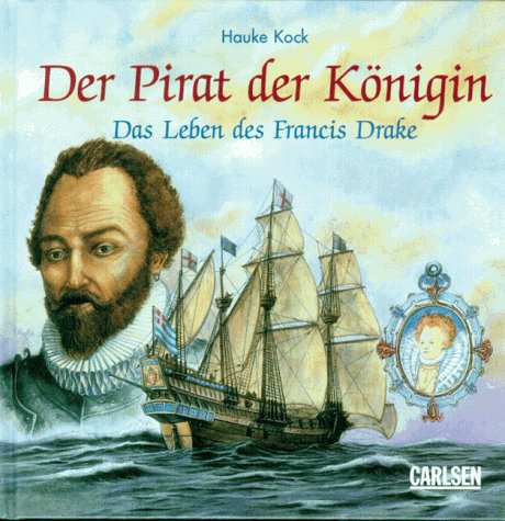 9783551117113: Der Pirat der Knigin. Das Leben des Francis Drake