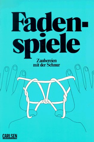 Stock image for Fadenspiele. Zaubereien mit der Schnur for sale by medimops