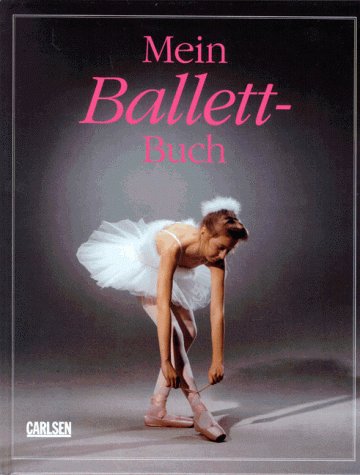 Mein Ballettbuch (9783551132352) by Judy Tatchell