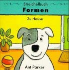 Zu Hause. Formen. - Ant Parker