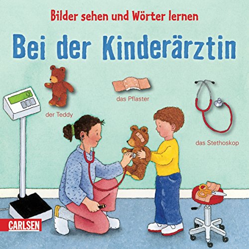 Stock image for Bilder sehen und Wrter lernen: Bei der Kinderrztin for sale by medimops