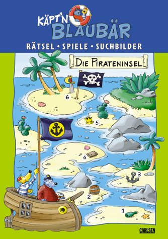Käpt'n Blaubär. Die Pirateninsel. Rätsel, Spiele, Suchbilder. Bilder v. J. Kiefersauer u. G. Higg...