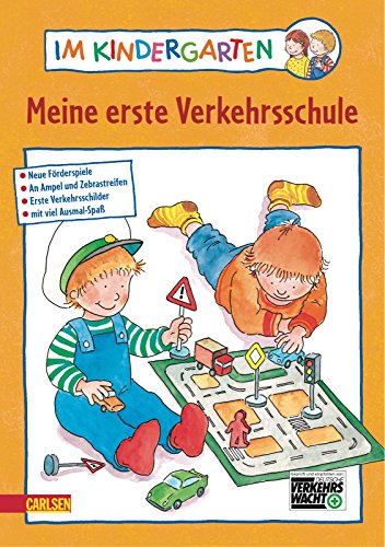 Im Kindergarten: Meine erste Verkehrsschule: Neue Förderspiele. An Ampel und Zebrastreifen. Erste Verkehrsschilder. Mit viel Ausmal-Spaß - Anne Brauner