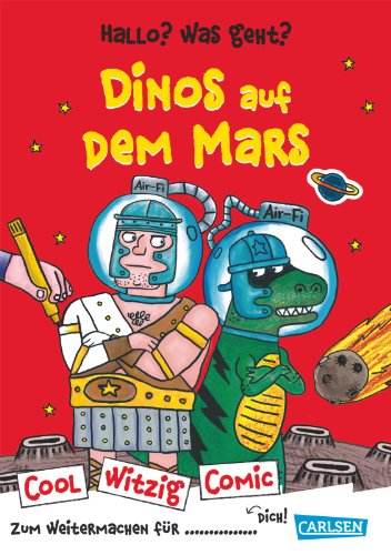 Stock image for Cool Witzig Comic: Hallo? Was geht? Dinos auf dem Mars for sale by medimops