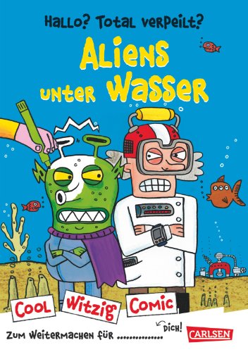 Beispielbild fr Cool Witzig Comic: Hallo? Total verpeilt? Aliens unter Wasser zum Verkauf von Der Bcher-Br