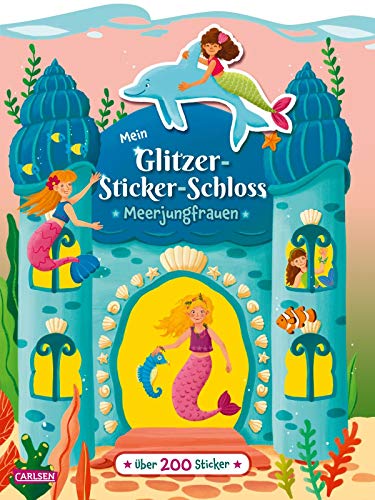 Stock image for Mein Glitzer-Sticker-Schloss: Meerjungfrauen: Magischer Stickerspa mit ber 200 wiederablsbaren Sticker for sale by medimops