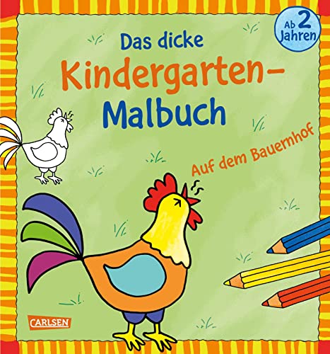 Beispielbild fr Das dicke Kindergarten-Malbuch: Auf dem Bauernhof: Fr Kinder ab 2 Jahren - mit Reimen und bunten Vorlagen zum Verkauf von medimops