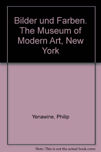 Bilder und Farben. The Museum of Modern Art, New York (9783551204615) by Philip Yenawine