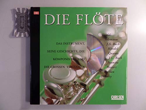 Beispielbild fr Die Flte, das Instrument, seine Geschichte, die Komponisten und die grossen Virituosen, mit CD zum Verkauf von Antiquariat am Mnster Gisela Lowig