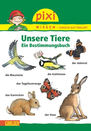 Beispielbild fr Pixi Wissen, Band 30: Unsere Tiere: Ein Bestimmungsbuch zum Verkauf von medimops