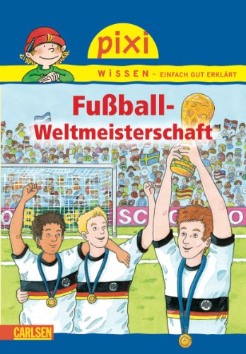 Stock image for Pixi Wissen, Band 31: Fuball-Weltmeisterschaft for sale by medimops