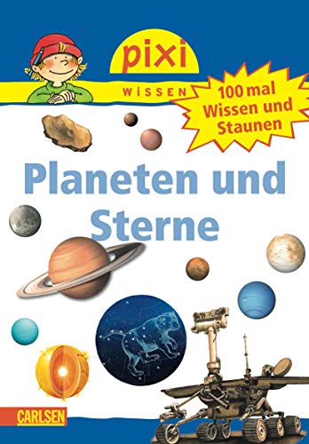 Beispielbild fr Pixi Wissen, Band 56: 100 mal Wissen und Staunen: Planeten und Sterne zum Verkauf von medimops