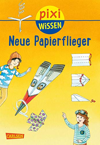 Beispielbild fr Pixi Wissen 101: Neue Papierflieger zum Verkauf von medimops