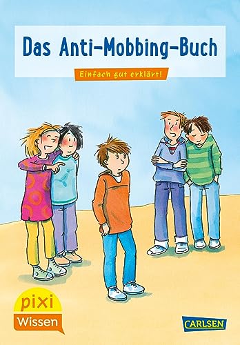 Stock image for Pixi Wissen 91: Das Anti-Mobbing-Buch Einfach gut erklrt! for sale by Buchpark