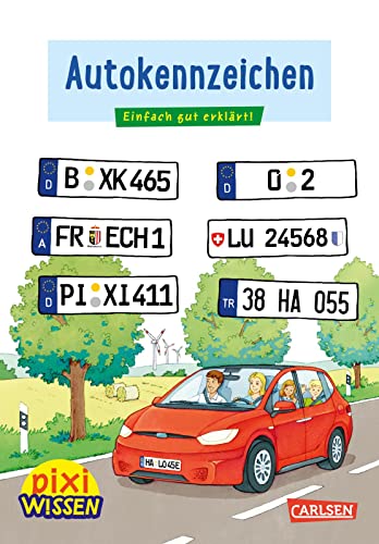 Beispielbild fr Pixi Wissen 102: Autokennzeichen: Einfach gut erklrt! | Allgemeinwissen fr Grundschukinder (102) zum Verkauf von medimops