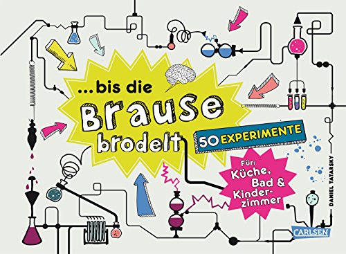 Imagen de archivo de bis die Brause brodelt: 50 Experimente fr Kche, Bad & Kinderzimmer a la venta por medimops