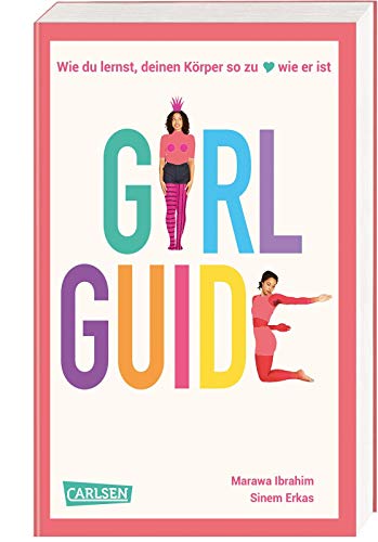 Stock image for Girl Guide: Wie du lernst, deinen Krper so zu lieben, wie er ist for sale by medimops