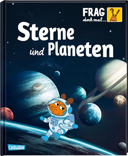 9783551252432: Frag doch mal ... die Maus!: Sterne und Planeten: Die Sachbuchreihe mit der Maus