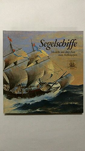 Stock image for Segelschiffe : Modell aus alter Zeit zum Aufklappen. Design von Ron van der Meer. Ill. von Borje Svensson. Text von Alan McGowan. Fr den dt.-sprachigen Leser bearb. von Detlev Ellmers. [Aus dem Engl. von Claus Rettig] / Carlsen-Klabautermann for sale by St. Jrgen Antiquariat