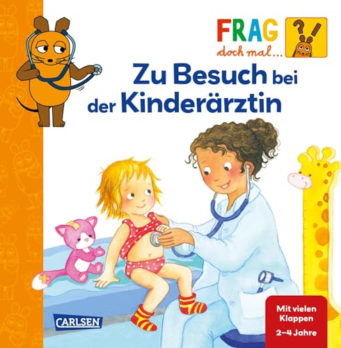 Stock image for Frag doch mal . die Maus: Zu Besuch bei der Kinderrztin for sale by GreatBookPrices