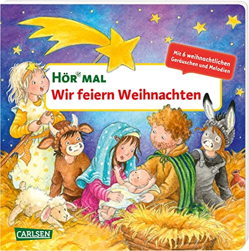 Beispielbild fr Hr mal (Soundbuch): Wir feiern Weihnachten: Zum Hren, Schauen und Mitmachen ab 2 Jahren. Die Weihnachtsgeschichte als Krippenspiel erzhlt. Mit sechs weihnachtlichen Geruschen und Melodien zum Verkauf von medimops