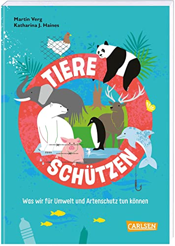 9783551254504: Tiere schtzen: Was wir fr Umwelt und Artenschutz tun knnen