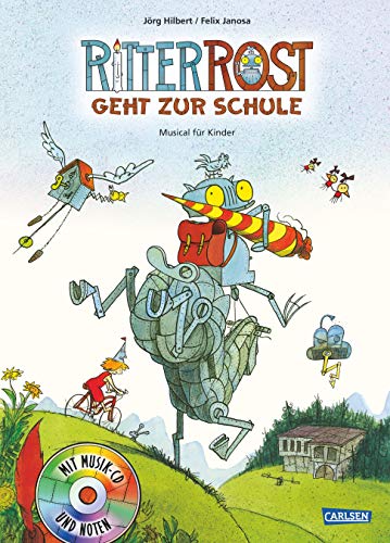 Ritter Rost Musicalbuch, Band 8: Ritter Rost geht zur Schule: Buch mit CD: Musical für Kinder - Hilbert, Jörg, Janosa, Felix