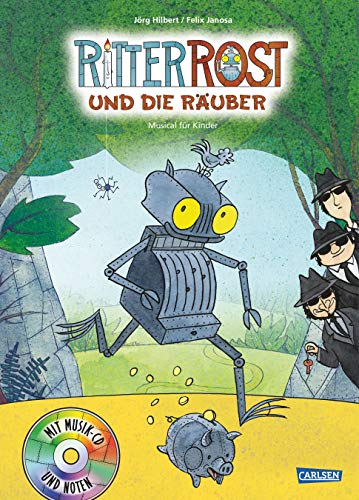 Ritter Rost Musicalbuch, Band 9: Ritter Rost und die Räuber: Buch mit CD: Musical für Kinder 9 - Hilbert, Jörg, Janosa, Felix