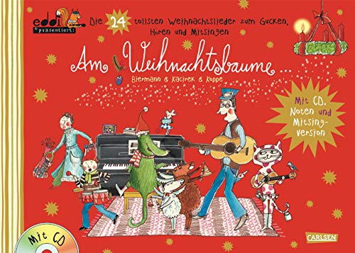 Am Weihnachtsbaume: eddi pr?sentiert: Die 24 tollsten Weihnachtslieder zum Gucken, H?ren und Mitsingen - Buch mit CD - Biermann, Franziska