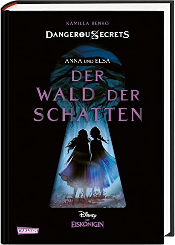 Imagen de archivo de Disney - Dangerous Secrets 4: Elsa und Anna: DER WALD DER SCHATTEN (Die Eisknigin) a la venta por GreatBookPrices